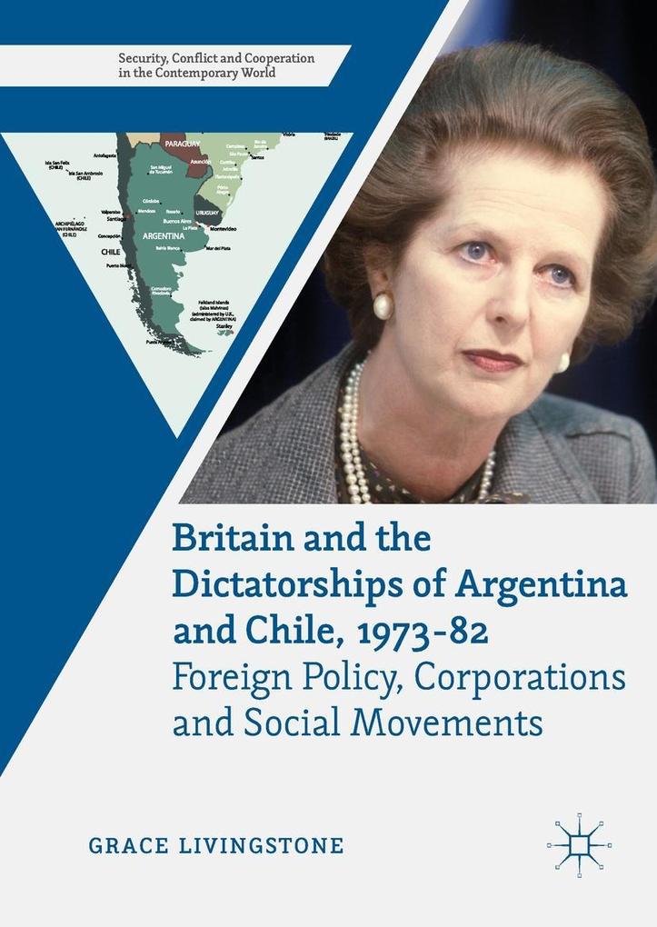Britain and the Dictatorships of Argentina and Chile 1973-82