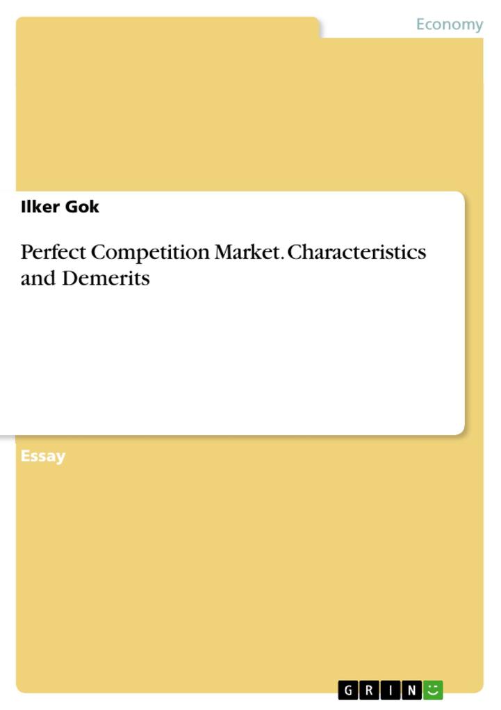Perfect Competition Market. Characteristics and Demerits