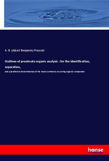 Outlines of proximate organic analysis : for the identification separation
