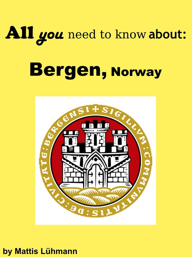 All you need to know about: Bergen Norway
