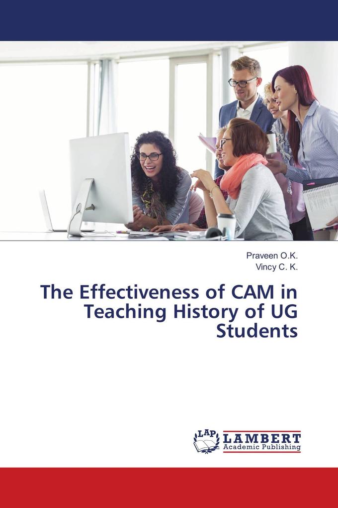 The Effectiveness of CAM in Teaching History of UG Students