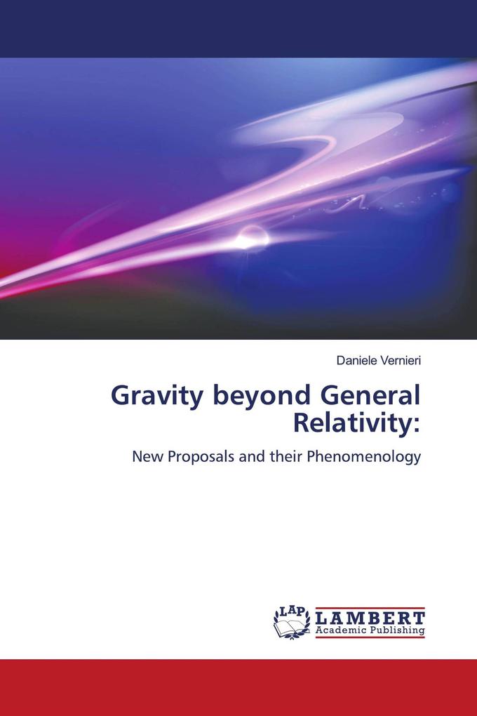 Gravity beyond General Relativity: