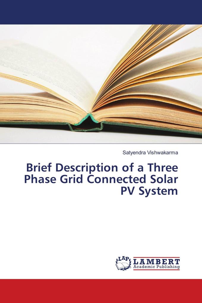 Brief Description of a Three Phase Grid Connected Solar PV System
