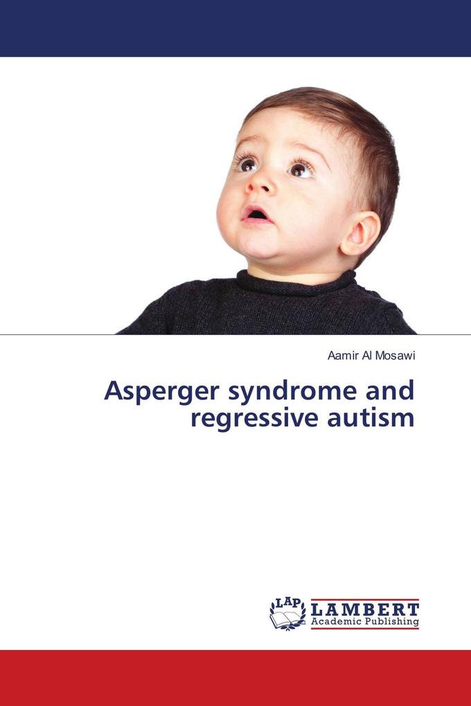 Asperger syndrome and regressive autism