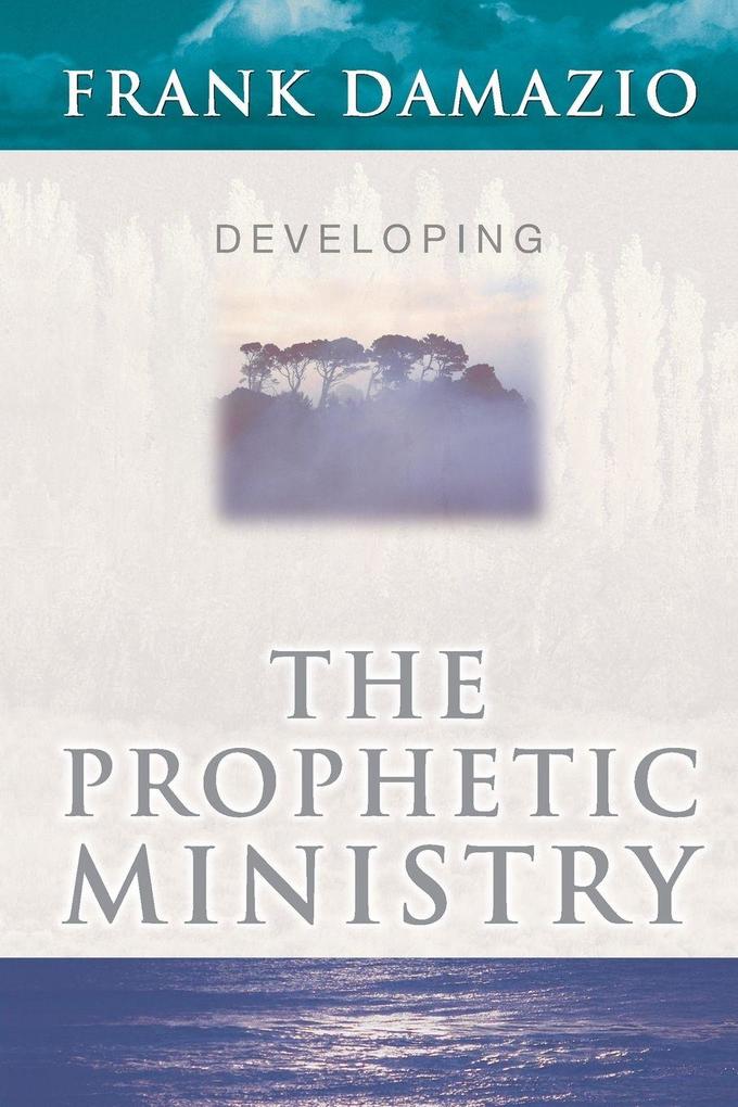 Developing the Prophetic Ministry