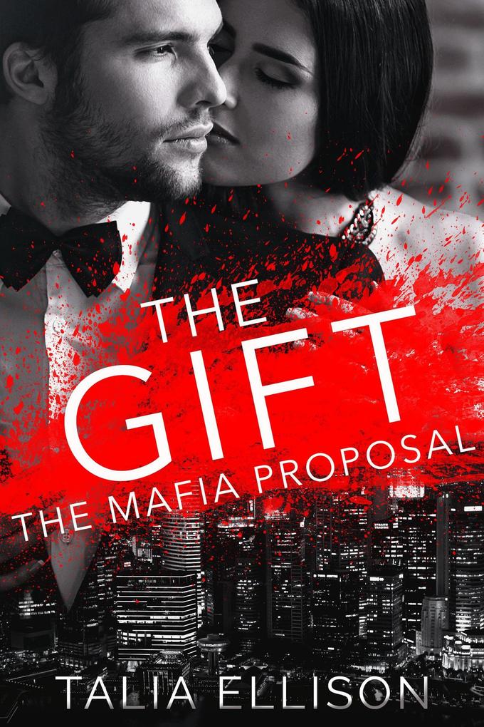 The Gift (The Mafia Proposal #2)