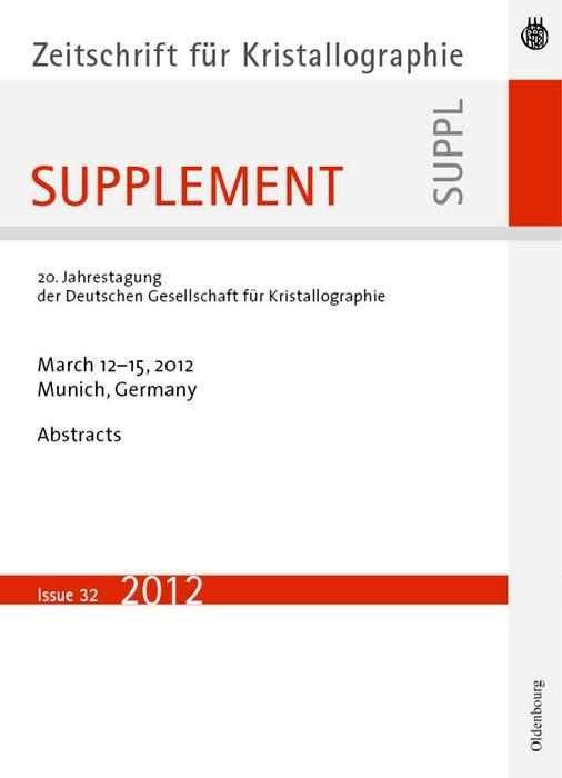 20. Jahrestagung der Deutschen Gesellschaft für Kristallographie; March 2012 Munich Germany