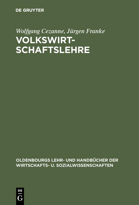 Volkswirtschaftslehre - Wolfgang Cezanne/ Jürgen Franke