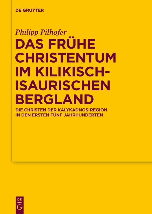 Das frühe Christentum im kilikisch-isaurischen Bergland - Philipp Pilhofer
