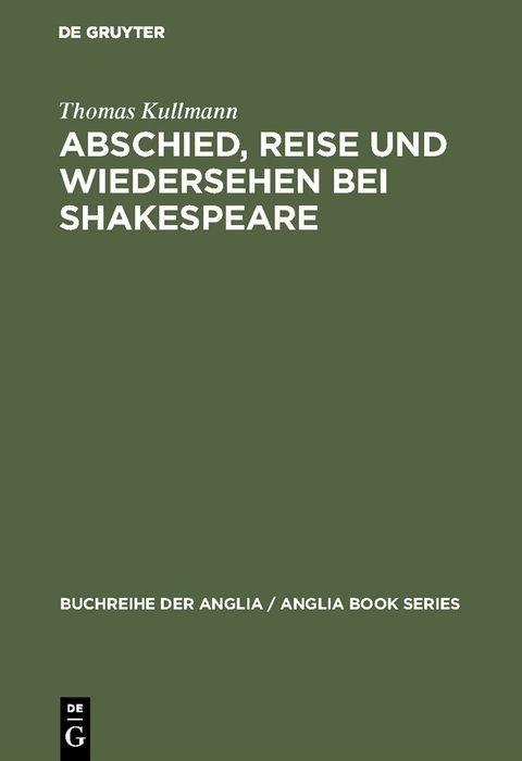 Abschied Reise und Wiedersehen bei Shakespeare