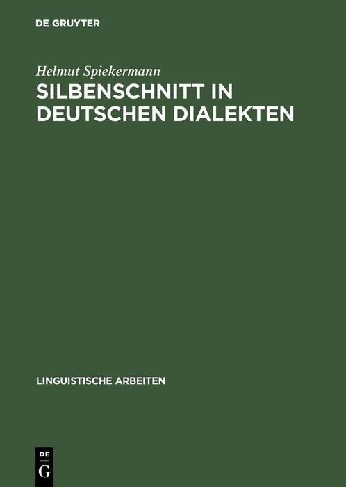 Silbenschnitt in deutschen Dialekten - Helmut Spiekermann