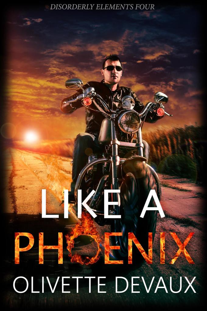 Like a Phoenix (Disordery Elements #4)