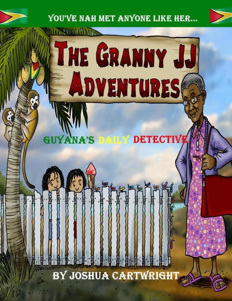 The Granny JJ Adventures: Guyana‘s Daily Detective