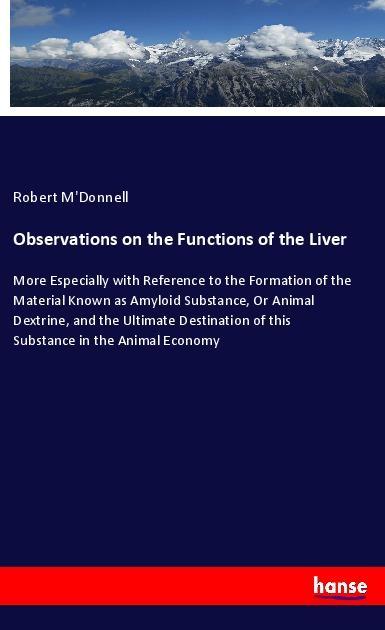 Observations on the Functions of the Liver
