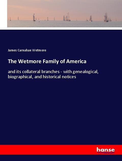 The Wetmore Family of America