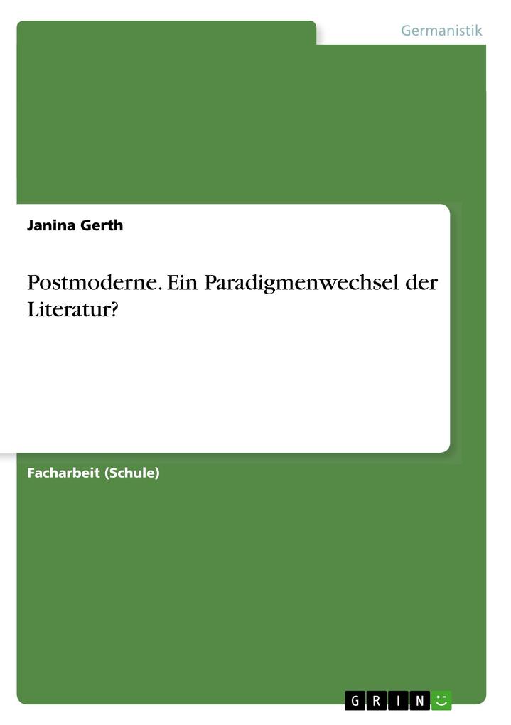 Image of Postmoderne. Ein Paradigmenwechsel der Literatur?