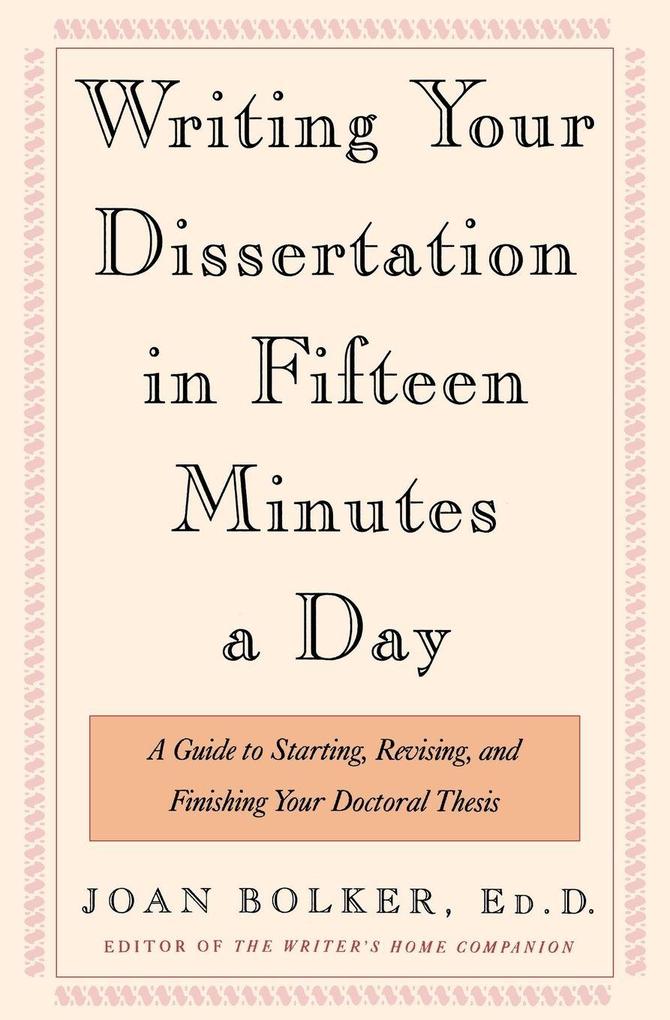 Holt Paperbacks Writing Your Dissertation In Fifteen Minutes A Day