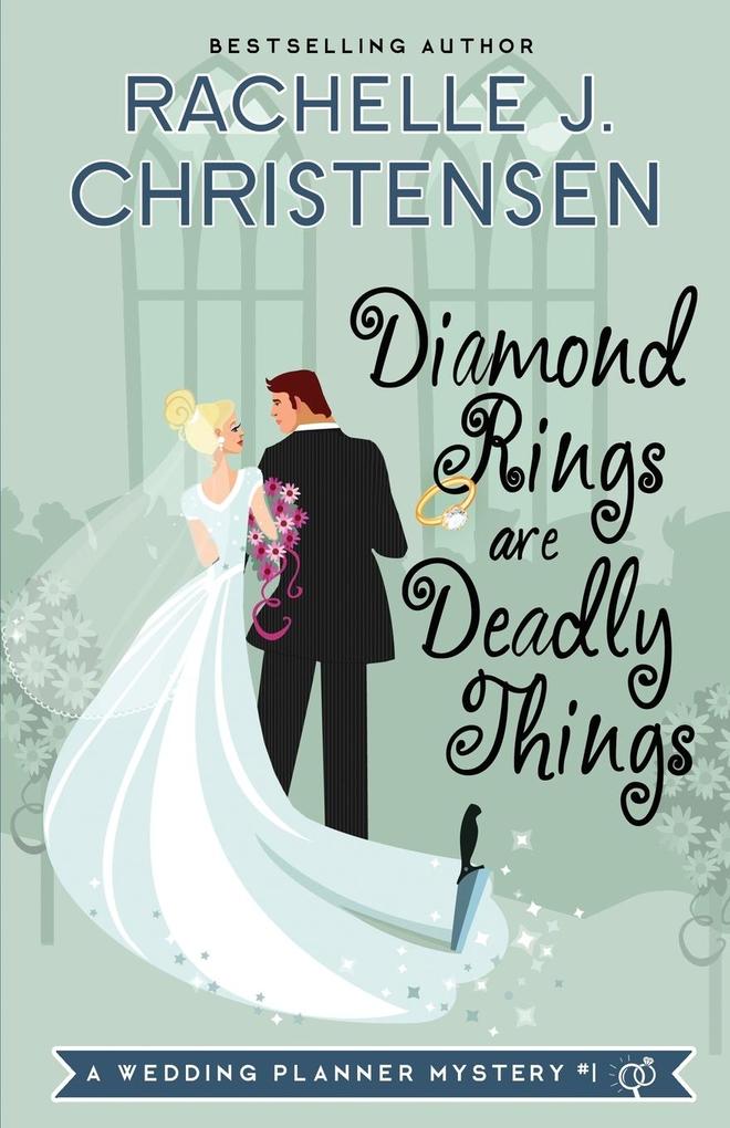 Diamond Rings Are Deadly Things