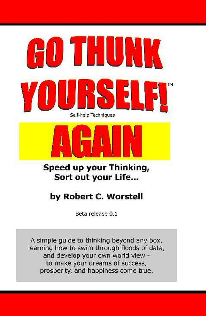 Go Thunk Yourself Again! (Mindset Stacking Guides)