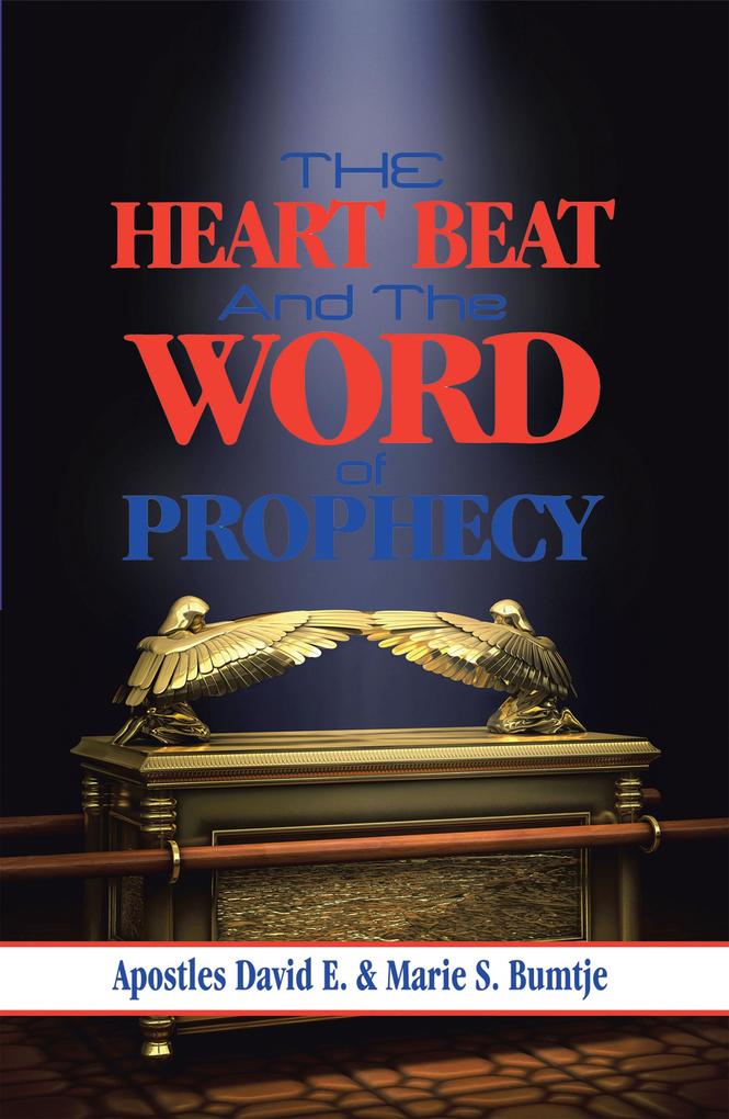 The Heart Beat and the Word of Prophecy