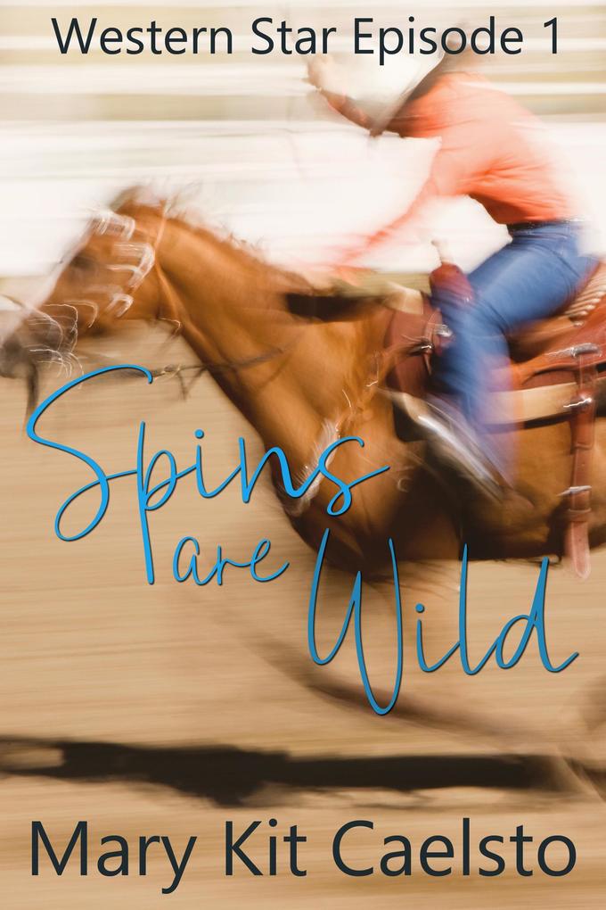 Spins Are Wild (Western Star #1)