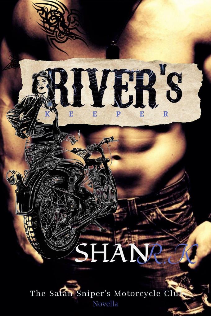 River‘s Keeper (The Satan Sniper‘s Motorcycle Club #1.5)