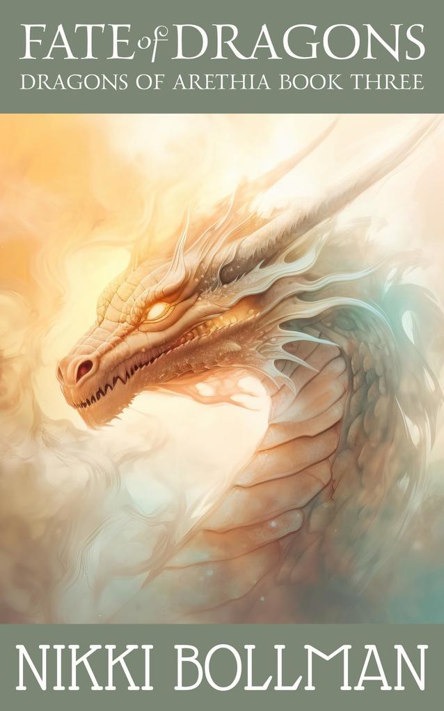 Fate of Dragons (Dragons of Arethia #3)