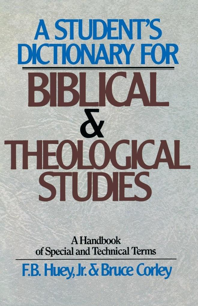 A Student‘s Dictionary for Biblical and Theological Studies