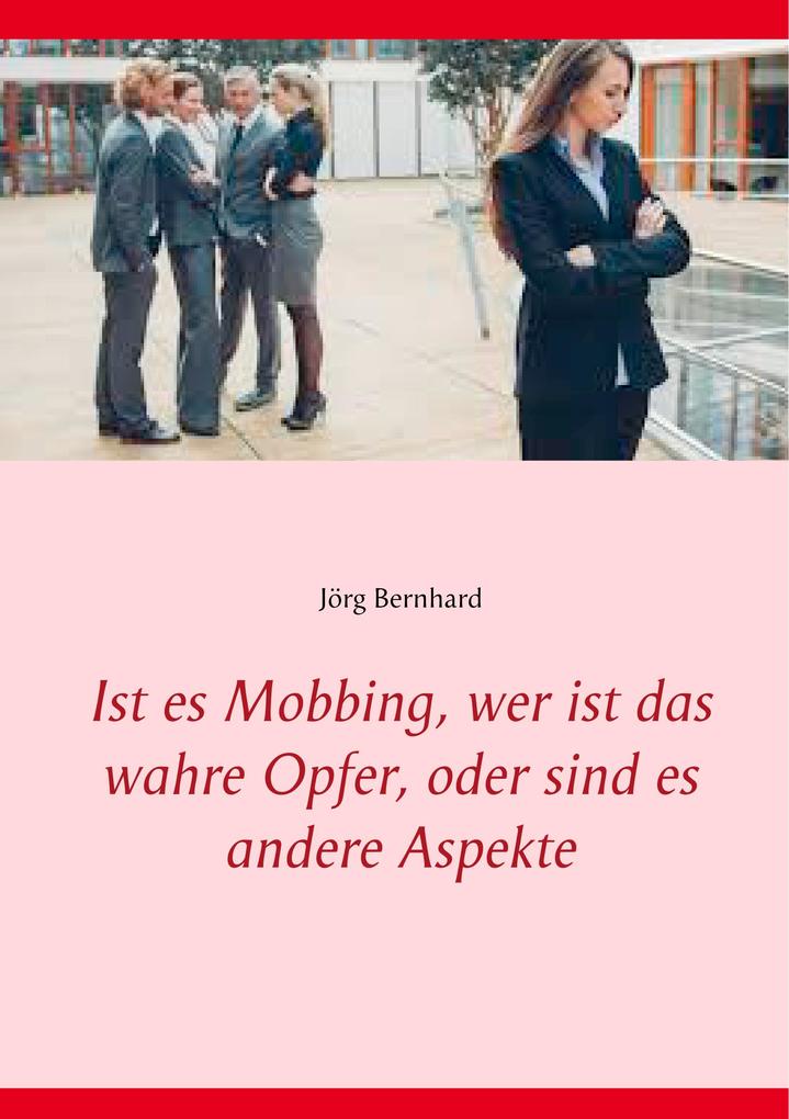 Ist es Mobbing wer ist das wahre Opfer oder sind es andere Aspekte