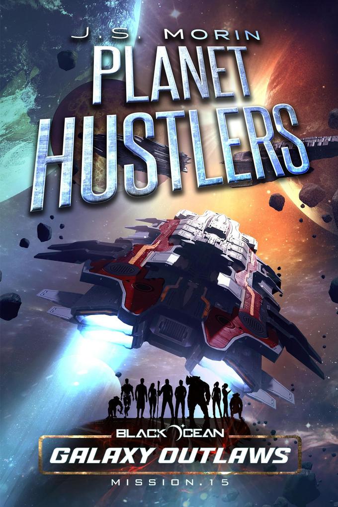 Planet Hustlers (Black Ocean: Galaxy Outlaws #15)