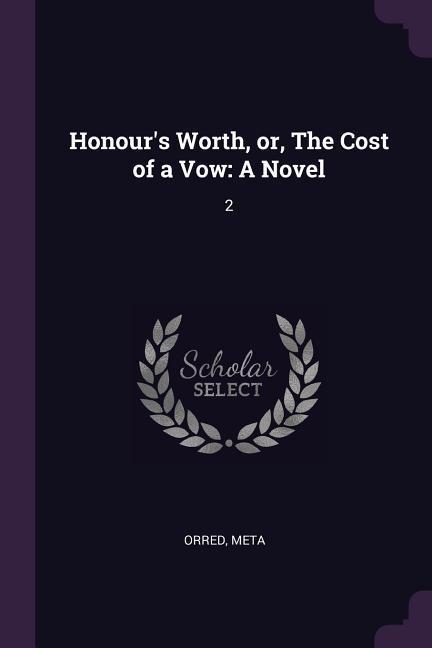 Honour‘s Worth or The Cost of a Vow