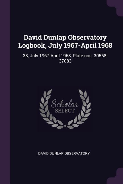 David Dunlap Observatory Logbook July 1967-April 1968