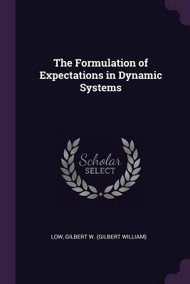 The Formulation of Expectations in Dynamic Systems
