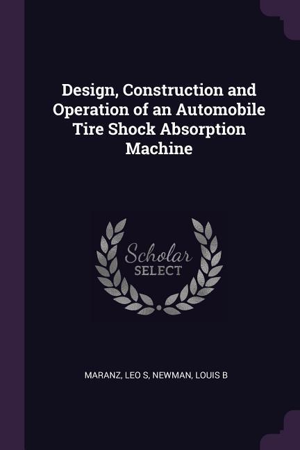  Construction and Operation of an Automobile Tire Shock Absorption Machine