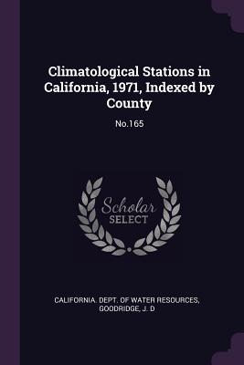 Climatological Stations in California 1971 Indexed by County