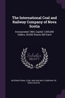 The International Coal and Railway Company of Nova Scotia