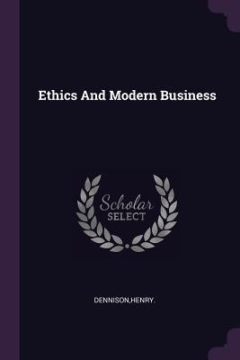 Ethics And Modern Business