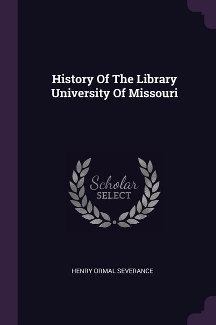 History Of The Library University Of Missouri