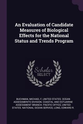 An Evaluation of Candidate Measures of Biological Effects for the National Status and Trends Program