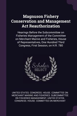 Magnuson Fishery Conservation and Management Act Reauthorization