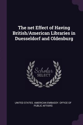 The net Effect of Having British/American Libraries in Duesseldorf and Oldenburg