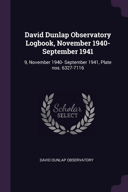 David Dunlap Observatory Logbook November 1940- September 1941
