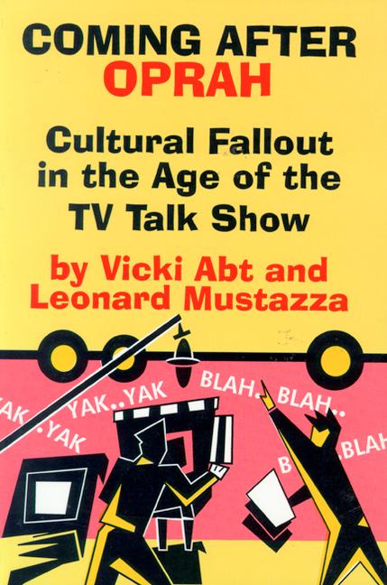Coming After Oprah: Cultural Fallout in the Age of the TV Talk Show