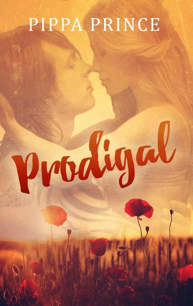 Prodigal: A Small Town Second Chance Romance
