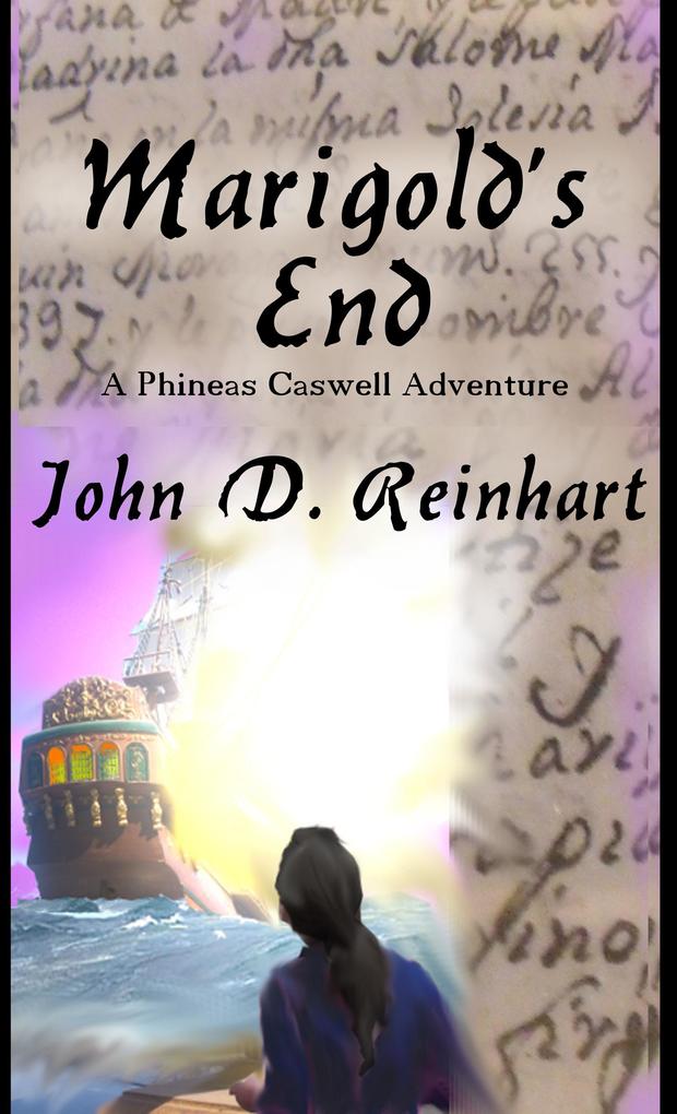 Marigold‘s End a Phineas Caswell Adventure