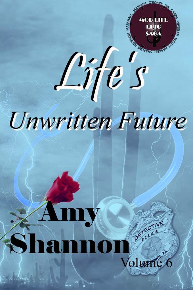 Life‘s Unwritten Future (MOD Life Epic Saga #6)