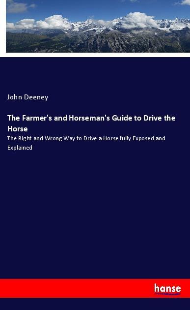 The Farmer‘s and Horseman‘s Guide to Drive the Horse