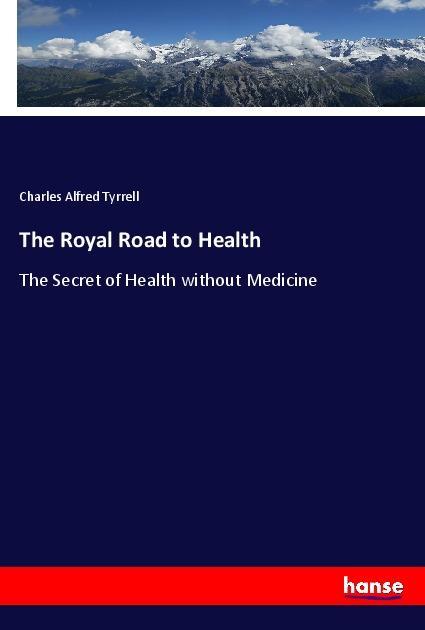 The Royal Road to Health