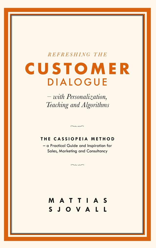 Refreshing The Customer Dialogue - with Personalization Teaching and Algorithms