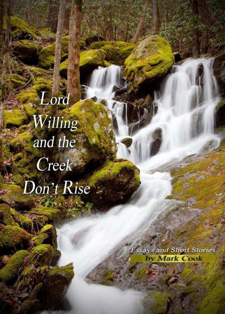 Lord Willing and the Creek Don‘t Rise